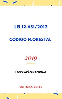 Livro Código Florestal – Lei 12.651/2012: Atualizado - 2019