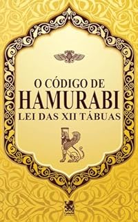 Livro O Código de Hamurabi - Lei das XII Tábuas