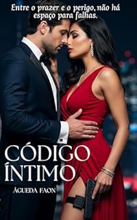 Livro CÓDIGO ÍNTIMO: ENTRE O PRAZER E O PERIGO, NÃO HÁ ESPAÇO PARA FALHAS