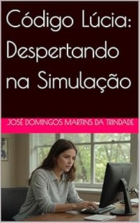 Livro Código Lúcia: Despertando na Simulação