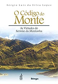 O Código do Monte: As Virtudes do Sermão da Montanha