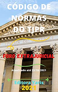 Código de Normas do TJPR – Foro Extrajudicial : Atualizado - 2021