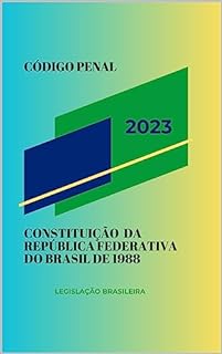 Livro Código Penal 2023 e Constituição da República Federativa do Brasil de 1988