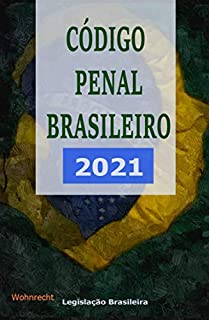 Livro Código Penal Brasileiro: 2021 (Legislação Brasileira 2021)