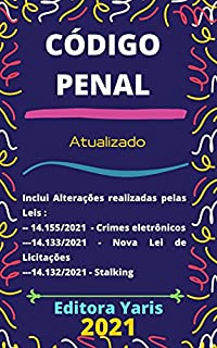 Código Penal – Dec. Lei 2.848/40: Atualizado - 2021