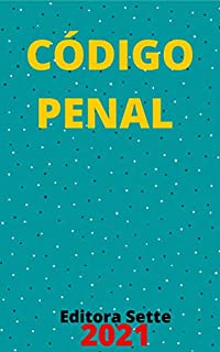 Livro Código Penal – Dec. Lei 2.848/40 - CP: Atualizado - 2021