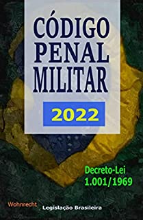 Livro Código Penal Militar 2022: Decreto-Lei 1.001/1969