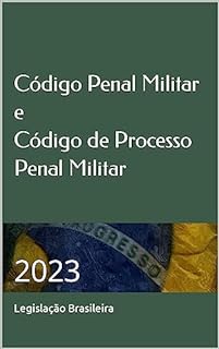 Livro Código Penal Militar e Código de Processo Penal Militar : 2023