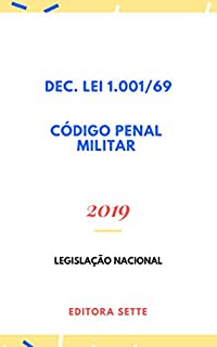 Livro Código Penal Militar - Dec. Lei 1.001/69 - CPM: Atualizado - 2019