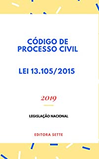 Código de Processo Civil – Lei 13.105/2015: Atualizado - 2019