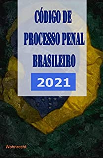 Livro Código de Processo Penal Brasileiro: 2021 (Legislação Brasileira 2021)
