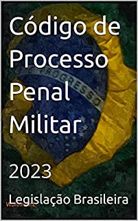 Livro Código de Processo Penal Militar: 2023