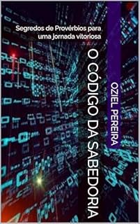 Livro O CÓDIGO DA SABEDORIA : Segredos de Provérbios para uma jornada vitoriosa