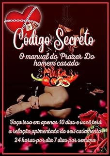 Código Secreto: O manual do Prazer Do homem casado