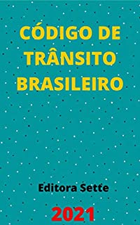Livro Código de Trânsito Brasileiro – Lei 9.503/97: Atualizado - 2021