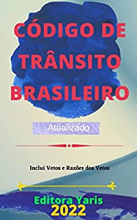 Código de Trânsito Brasileiro – Lei 9.503/97: Atualizado - 2022