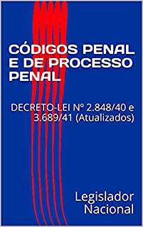 Livro CÓDIGOS PENAL E DE PROCESSO PENAL: DECRETO-LEI Nº 2.848/40 e 3.689/41 (Atualizados)