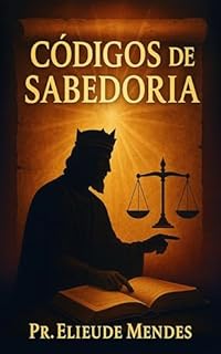 Livro CÓDIGOS DE SABEDORIA: 15 PRINCÍPIOS DE SALOMÃO PARA ROMPER LIMITES
