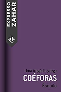 Livro Coéforas: Uma tragédia grega