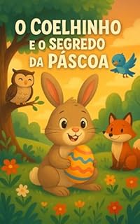 Livro O Coelhinho E O Segredo Da Páscoa