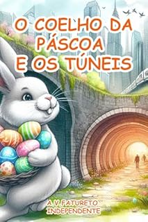 Livro O COELHO DA PÁSCOA E OS TÚNEIS