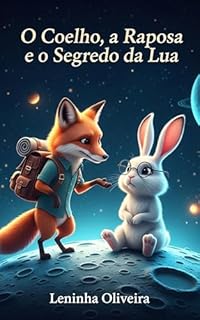 Livro O Coelho, a Raposa e o Segredo da Lua