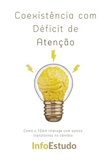 Livro Coexistência com Déficit de Atenção: Como o TDAH interage com outros transtornos no cérebro