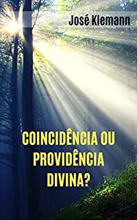 Livro Coincidência ou providência divina?