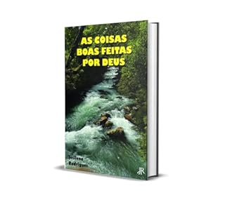 Livro AS COISAS BOAS FEITAS POR DEUS