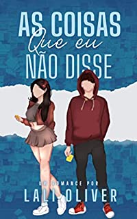 Livro As Coisas Que Eu Não Disse (LIVRO ÚNICO)