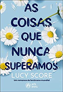 Livro As coisas que nunca superamos (Sucesso no TikTok)