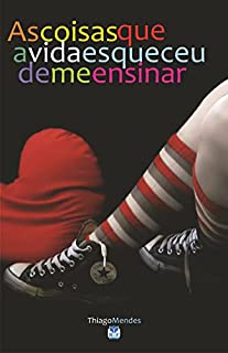 Livro As coisas que a vida esqueceu de me ensinar
