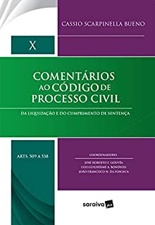 Livro Col. Comentários ao Código de Processo Civil Vol. X  Da Liquidação e do Cumprimento de Sentença arts. 509 a 538