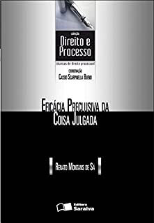COL. DIREITO E PROCESSO - EFICÁCIA DA COISA JULGADA