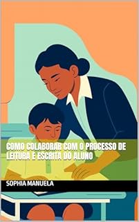 Livro Como Colaborar com o Processo de Leitura e Escrita do Aluno