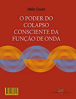 Livro O poder do colapso consciente da função de onda