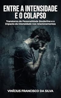 Entre o Colapso e a Intensidade: Um guia prático para conviver com a intensidade emocional sem adoecer