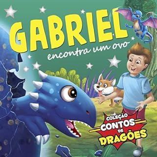 Livro Coleção Contos de Dragões - Gabriel Encontra um Ovo