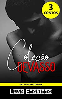 Livro Coleção Devasso: 3 Contos Gay de Omegaverse (Coleções do Luan Livro 4)