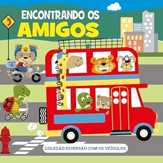 Livro Coleção Diversão Com os Veículos - Encontrando os Amigos