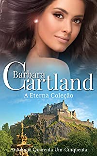 Livro A coleção Eterna de livros de Barbara Cartland quarenta e um - cinquenta