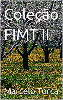 Livro Coleção FIMT II (FIMT: Festival Internacional Marcelo Torca)