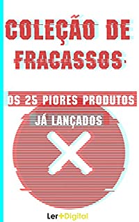 Livro Coleção de Fracassos: Os 25 Piores Produtos Já  Lançados