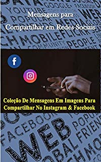 Livro Coleção de Mensagens em Imagens para Compartilhar no Instagram e Facebook