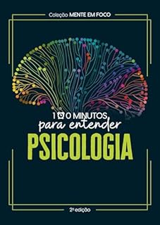 Livro Coleção Mente em foco - 100 Minutos para entender a Psicologia