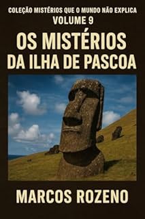 Livro Coleção Mistérios que o Mundo não Explica Volume 9 Os Mistérios da Ilha de Páscoa