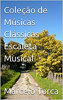 Livro Coleção de Músicas Clássicas Escaleta Musical (Orquestra)