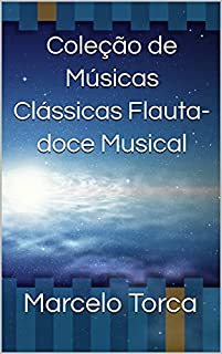 Livro Coleção de Músicas Clássicas Flauta-doce Musical (Orquestra)