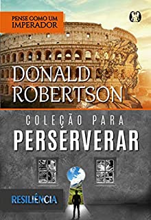 Coleção Perseverar: Pense como um imperador, Resiliência