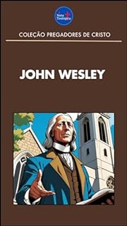 Livro Coleção Pregadores de Cristo : John Wesley